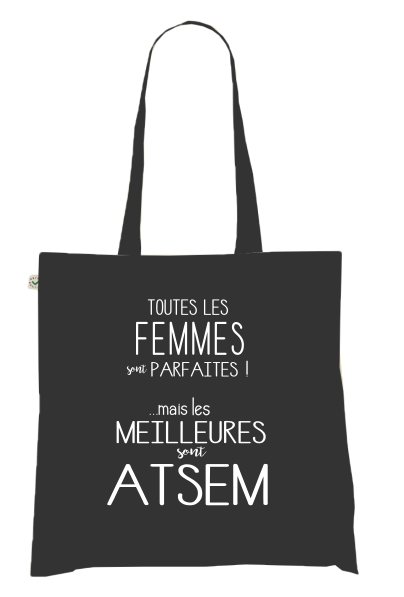 Sac Tote Bag Humour ATSEM - Les Meilleures sont Agents de Maternelle