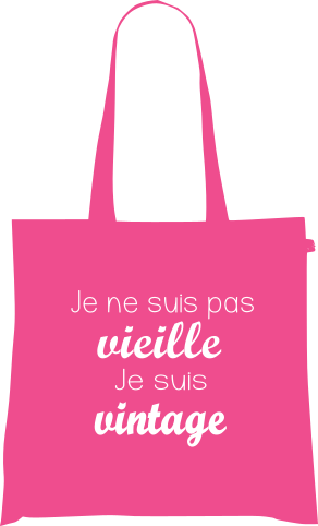 Sac Tote Bag Humour Âge - Je ne suis pas vieille, je suis vintage