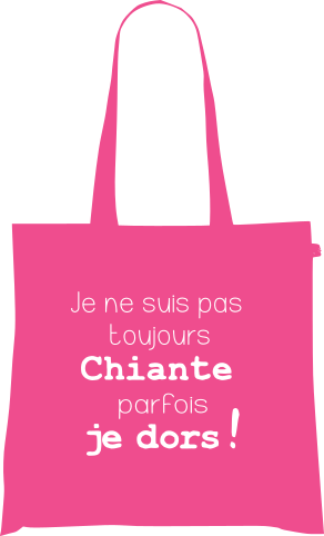 Sac Tote Bag Humour - Je ne suis pas toujours chiante, parfois je dors !