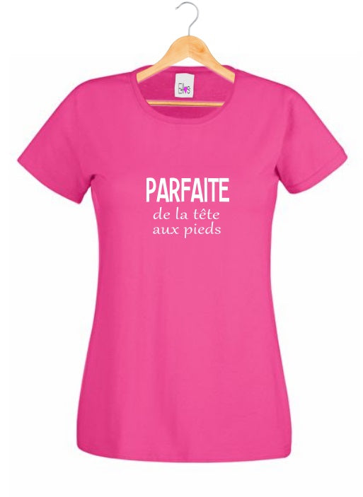 T-shirt "PARFAITE de la tête aux pieds"