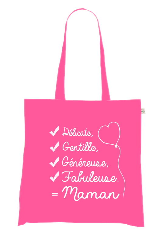 Sac Tote Bag "✔ Délicate, ✔ Gentille, ✔ Généreuse, ✔ Fabuleuse. = Maman"