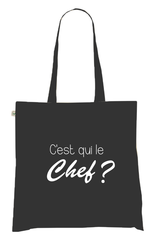Sac Tote Bag Humour - C'est qui le Chef ?