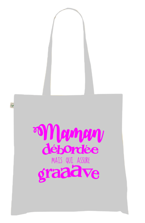Sac Tote Bag Humour Maman - Maman Débordée mais qui assure grave