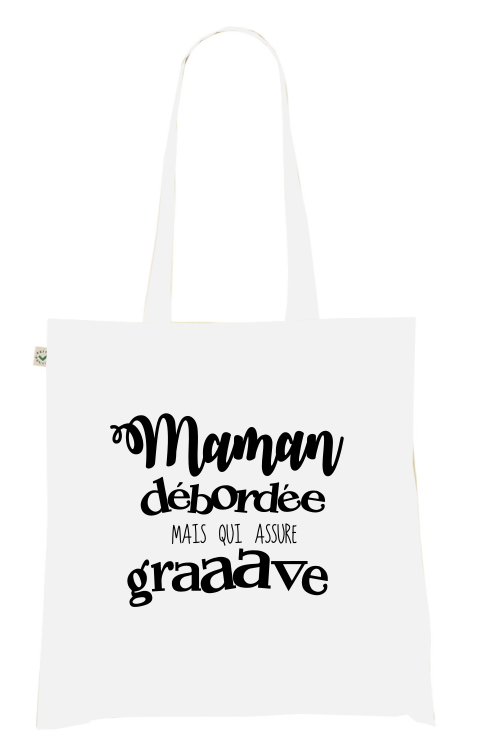 Sac Tote Bag Humour Maman - Maman Débordée mais qui assure grave