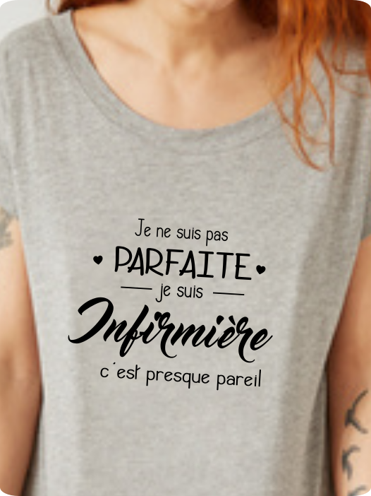 T-shirt "Je suis Infirmière, c'est presque Parfait" - Cadeau Métier