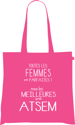 Sac Tote Bag Humour ATSEM - Les Meilleures sont Agents de Maternelle