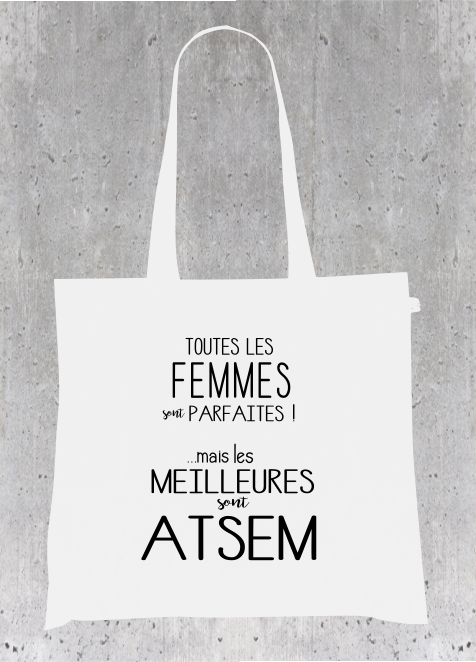 Sac Tote Bag Humour ATSEM - Les Meilleures sont Agents de Maternelle
