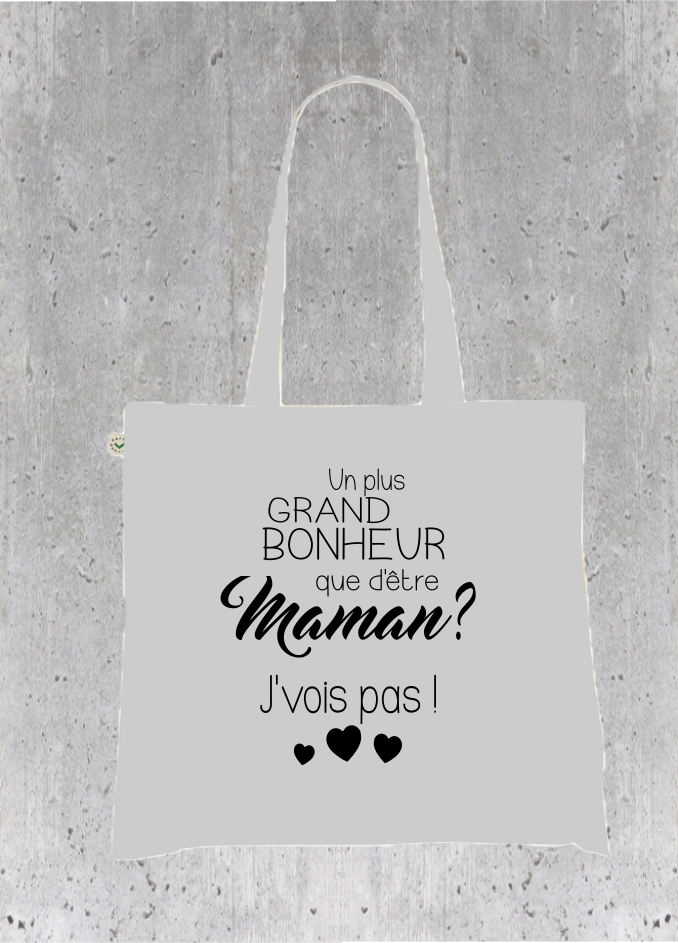 Sac Tote Bag Maman Affectif - Un plus grand bonheur que d'être Maman ? J'vois pas !