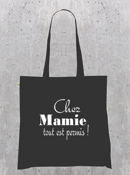 Sac Tote Bag Humour Grand-Mère - Chez Mamie tout est permis !