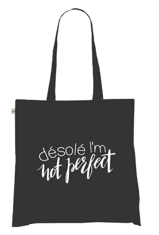 Sac Tote Bag "Désolé I'm Not Perfect"