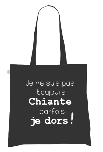 Sac Tote Bag Humour - Je ne suis pas toujours chiante, parfois je dors !