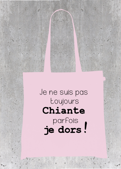 Sac Tote Bag Humour - Je ne suis pas toujours chiante, parfois je dors !