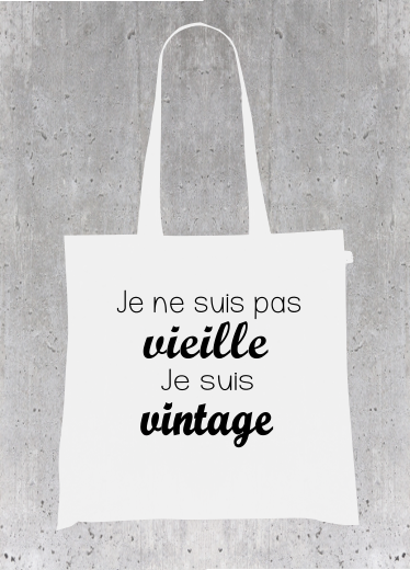 Sac Tote Bag Humour Âge - Je ne suis pas vieille, je suis vintage