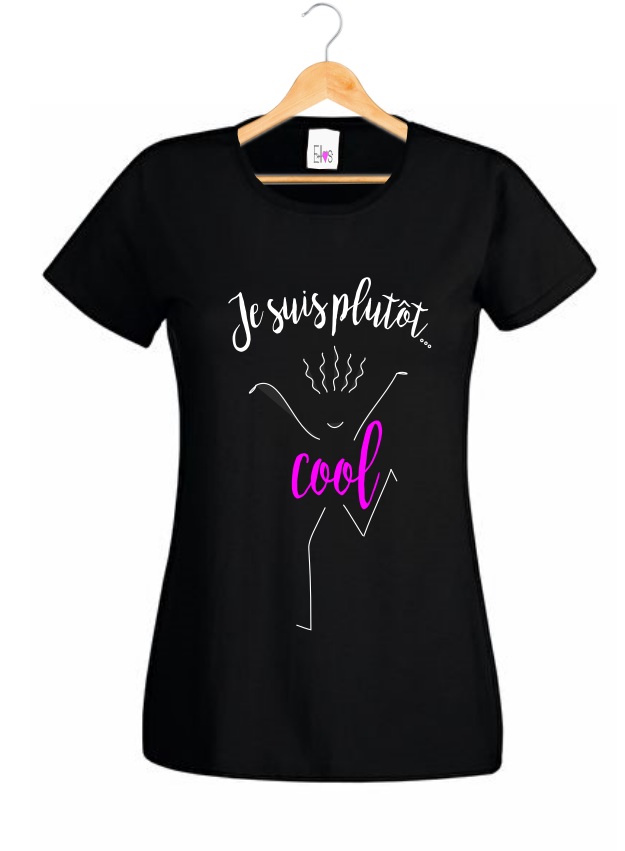 T-shirt "Je Suis Plutôt Cool" - Humour Femme Zen Attitude Décalée