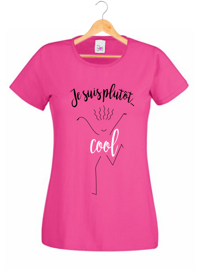 T-shirt "Je Suis Plutôt Cool" - Humour Femme Zen Attitude Décalée