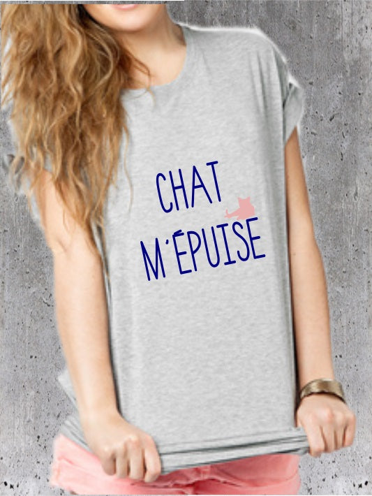 T-shirt Humour Chat "Chat M'épuise" | Cadeau Femme Amie des Félins