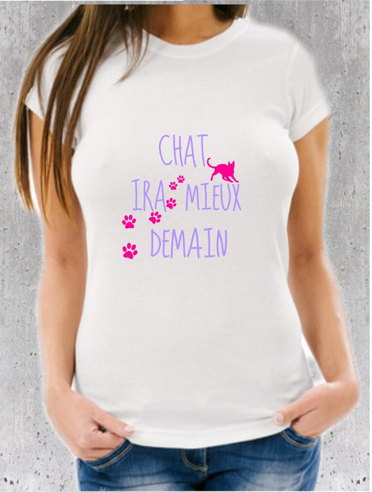 T-shirt "CHAT IRA MIEUX DEMAIN"
