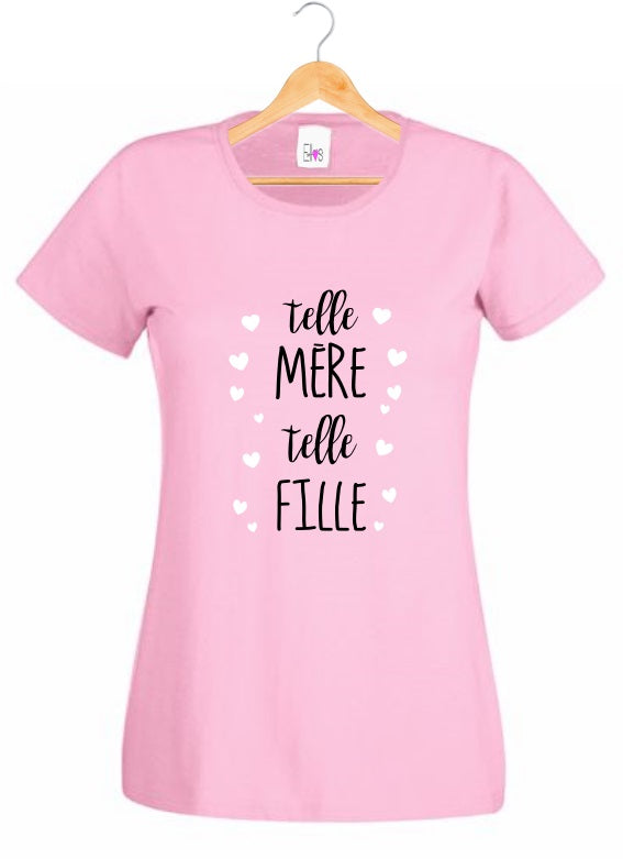 T-shirt Femme "Telle Mère, telle Fille" - Cadeau Fête des Mères/Anniversaire Complicité Cœurs