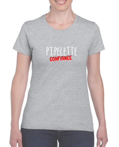 T-shirt "Pipelette Confirmée"
