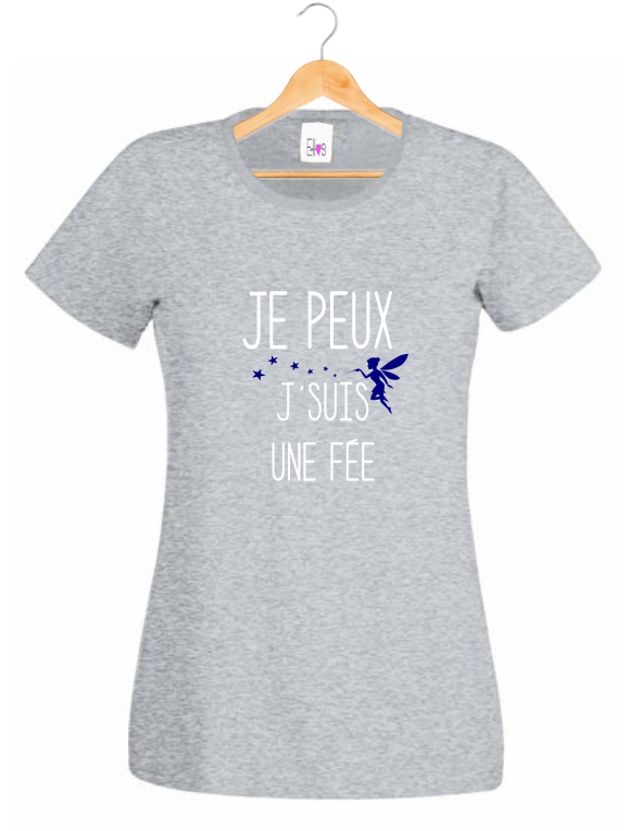 T-shirt "Je Peux J'suis une Fée" - Humour Femme Pouvoir Magique