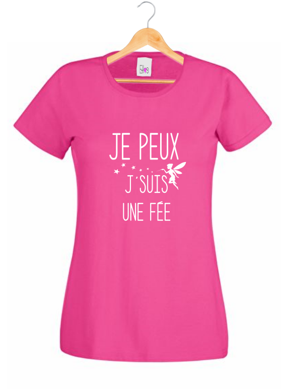 T-shirt "Je Peux J'suis une Fée" - Humour Femme Pouvoir Magique