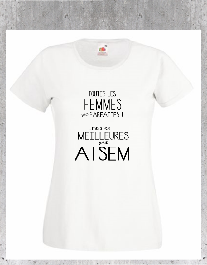 T-shirt "Meilleures sont ATSEM" - Cadeau Métier École Maternelle