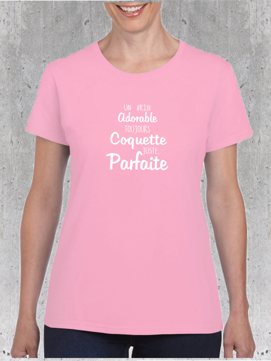 Tee-shirt femme adorable, coquette et parfaite