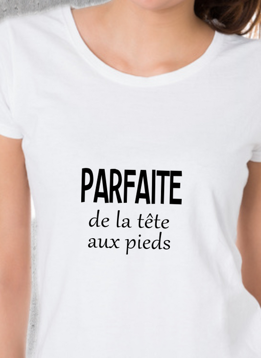 T-shirt "PARFAITE de la tête aux pieds"