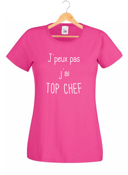 T-shirt "J' peux pas j'ai Top Chef" - Humour Cuisine Télévision