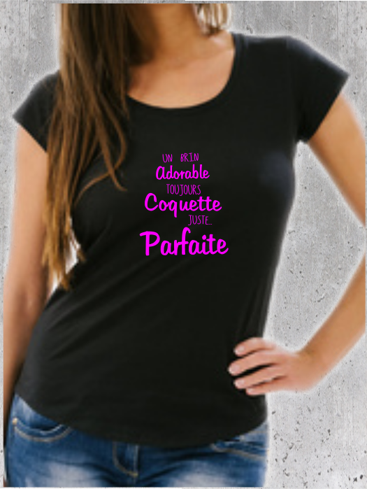 Tee-shirt femme adorable, coquette et parfaite