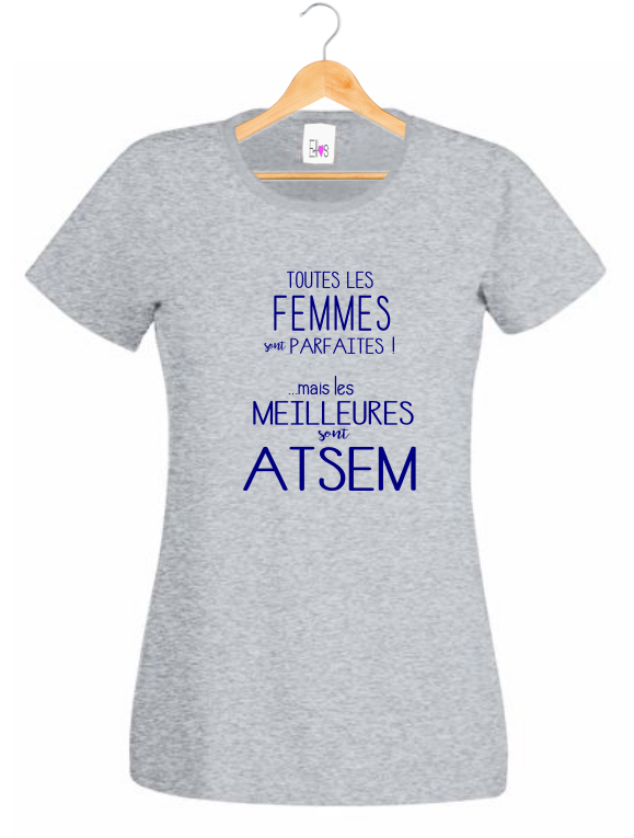 T-shirt "Meilleures sont ATSEM" - Cadeau Métier École Maternelle