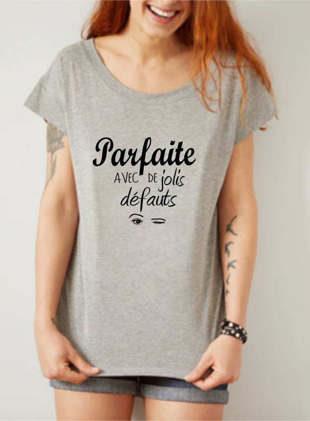 T-shirt "Parfaite avec de Jolis Défauts" - Humour Autodérision Femme