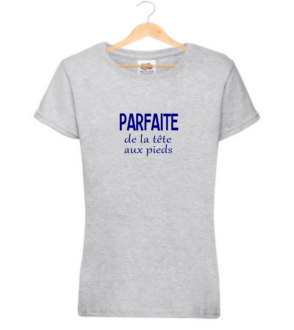 T-shirt "PARFAITE de la tête aux pieds"