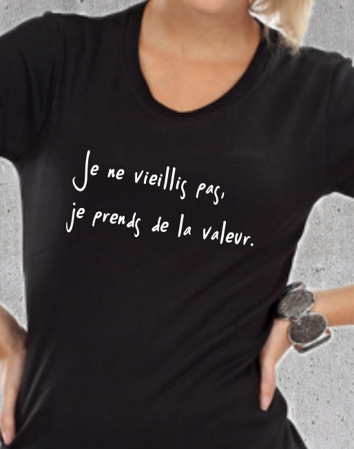 Tee-shirt dame "Je ne vieillis pas."