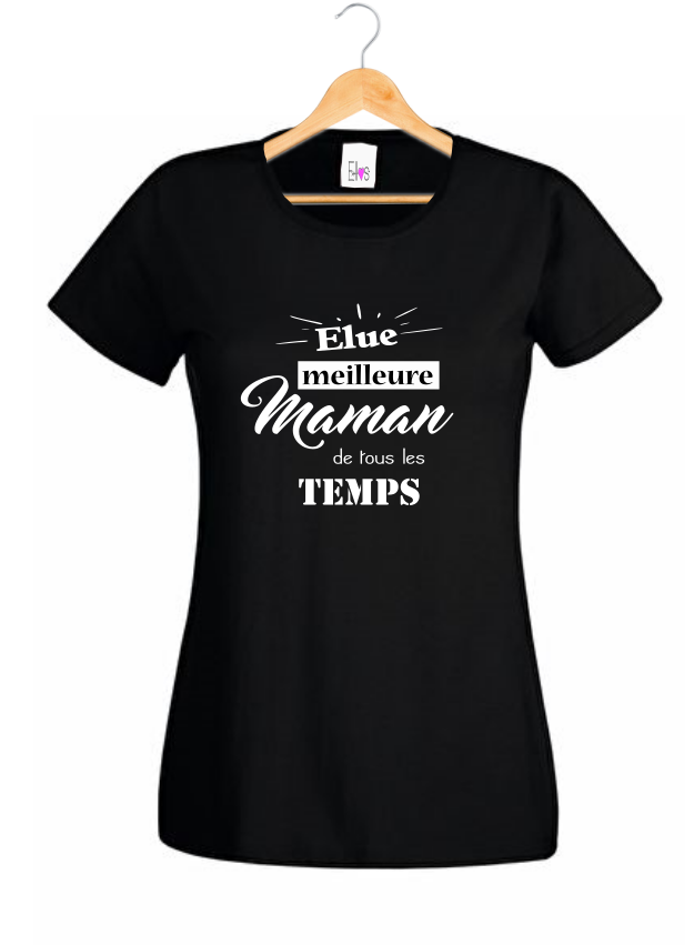 T-shirt "Élue Meilleure Maman de tous les Temps"
