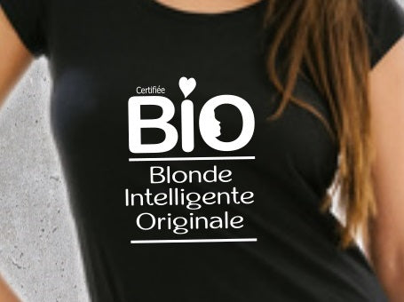 T-shirt "Certifiée BIO - Blonde Intelligente Originale"