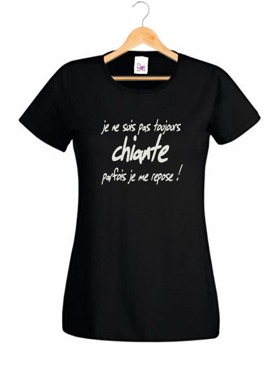 T-shirt Humour "Je ne suis pas toujours chiante..." - Cadeau Amusant Femme