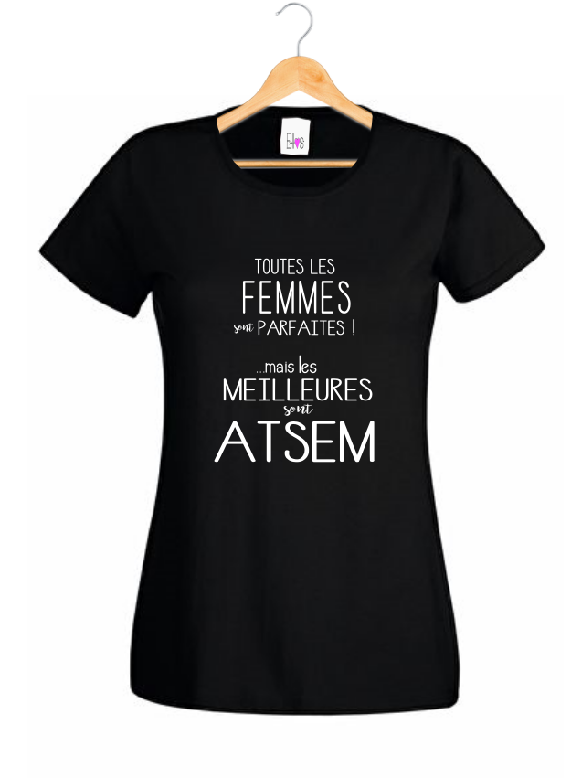 T-shirt "Meilleures sont ATSEM" - Cadeau Métier École Maternelle