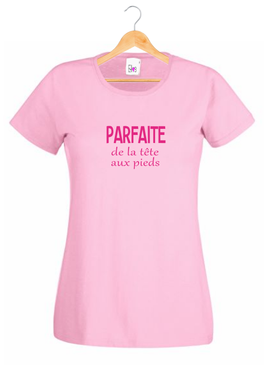 T-shirt "PARFAITE de la tête aux pieds"