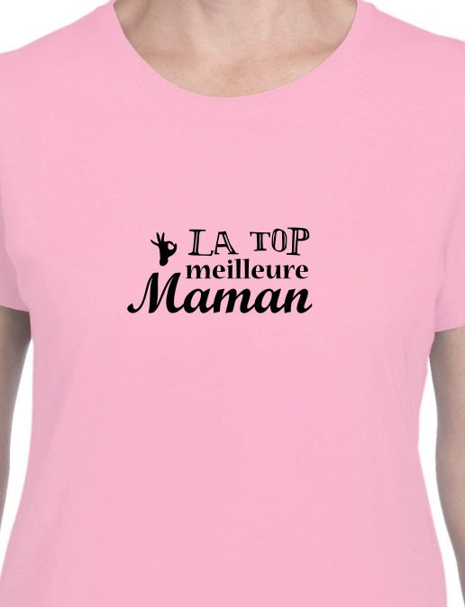 T-shirt "LA TOP meilleure Maman"